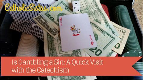 is it a sin to gamble|is gambling a sin catholic.
